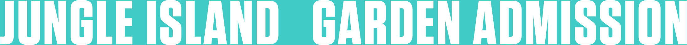 Jungle Island Garden Admission